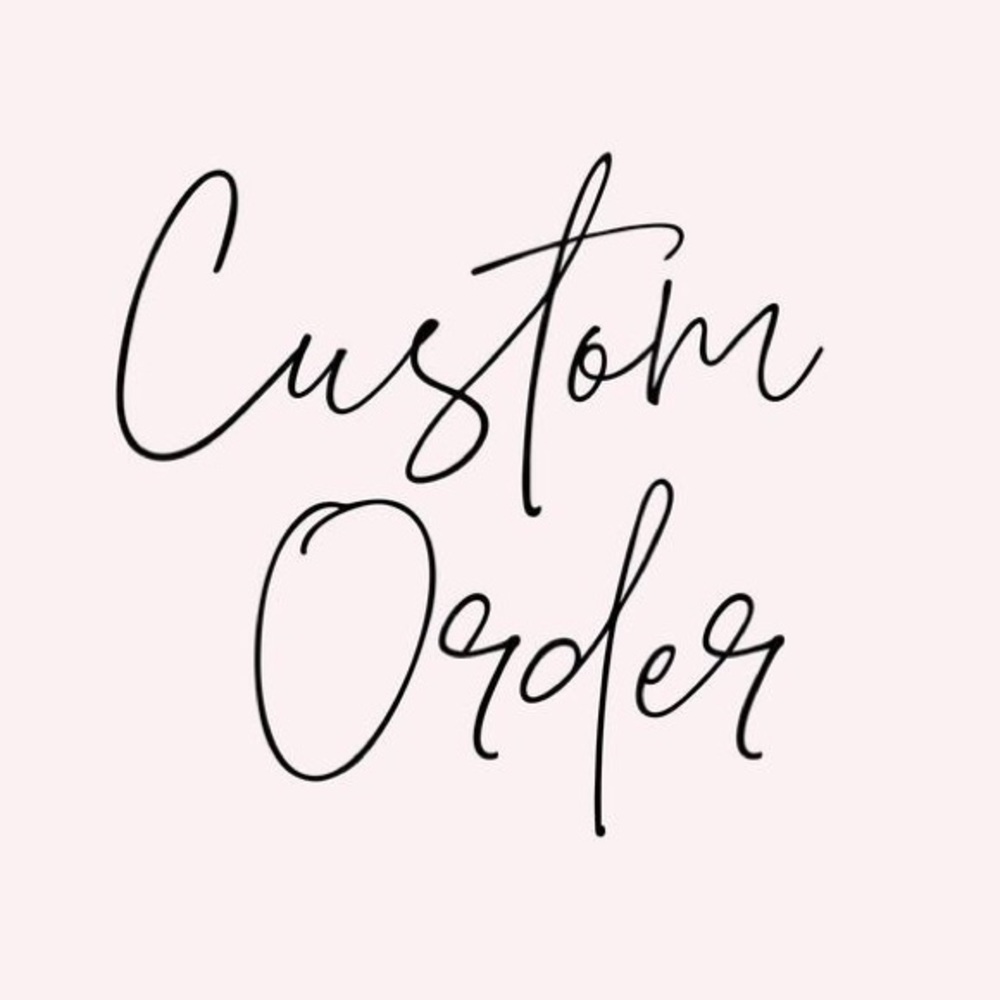 Custom Order For BABYDOE1